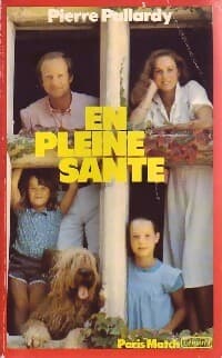 En pleine santé - Pierre Pallardy